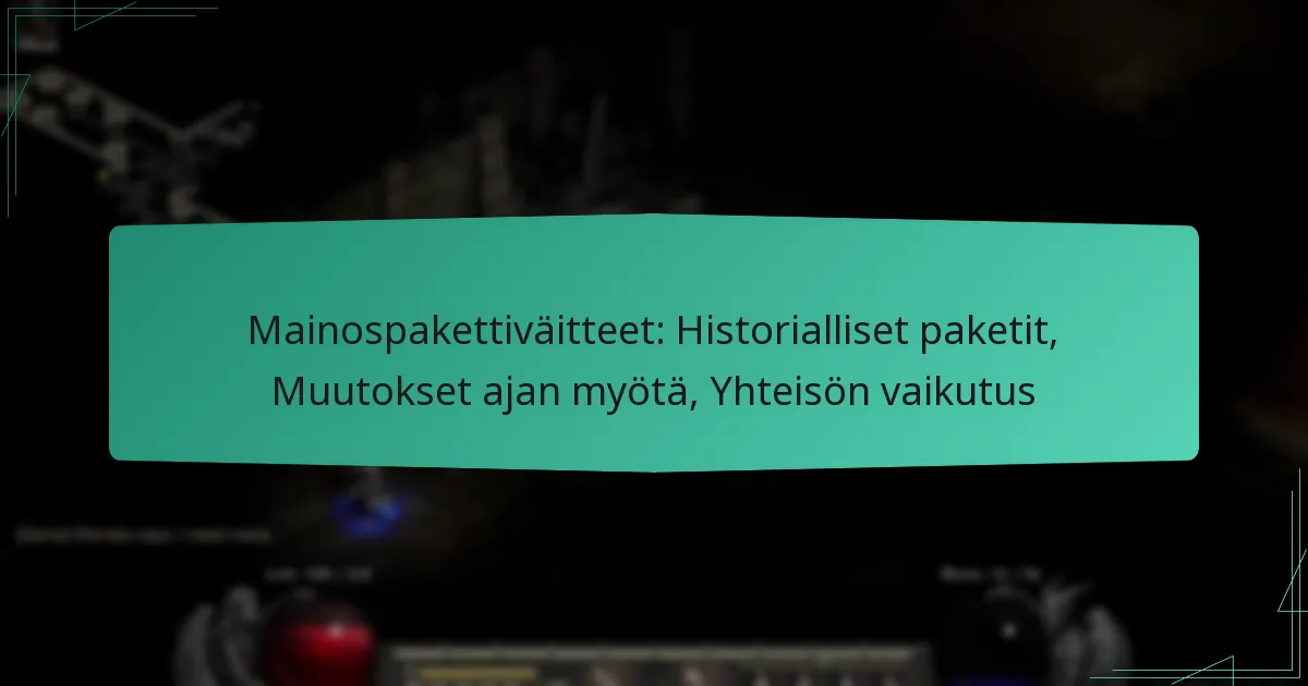 Mainospakettiväitteet: Historialliset paketit, Muutokset ajan myötä, Yhteisön vaikutus