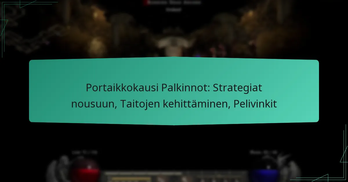 Portaikkokausi Palkinnot: Strategiat nousuun, Taitojen kehittäminen, Pelivinkit
