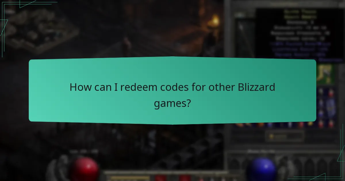 How can I redeem codes for other Blizzard games?