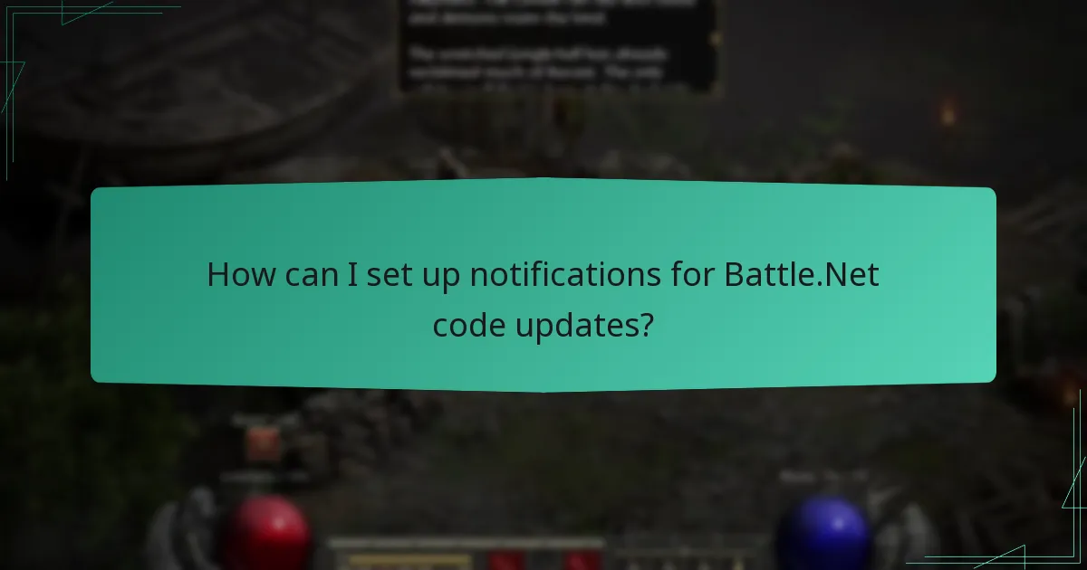 How can I set up notifications for Battle.Net code updates?