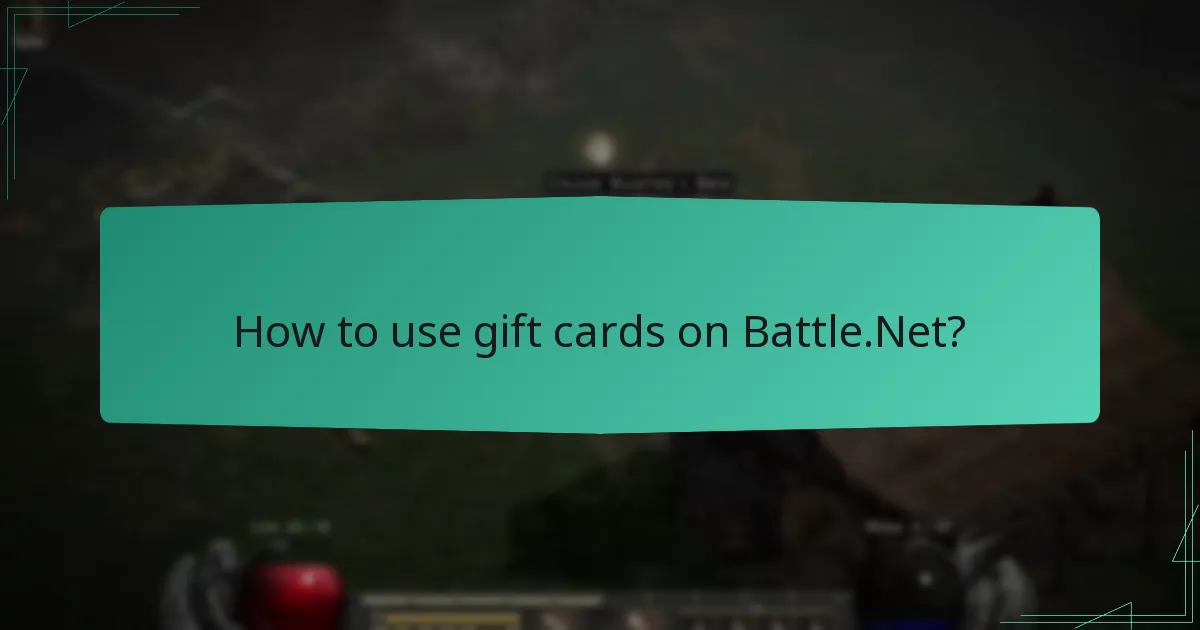How to use gift cards on Battle.Net?