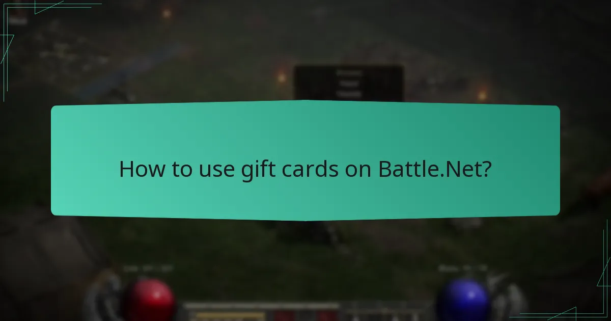 How to use gift cards on Battle.Net?
