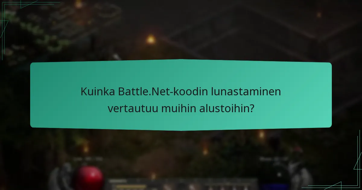Kuinka Battle.Net-koodin lunastaminen vertautuu muihin alustoihin?