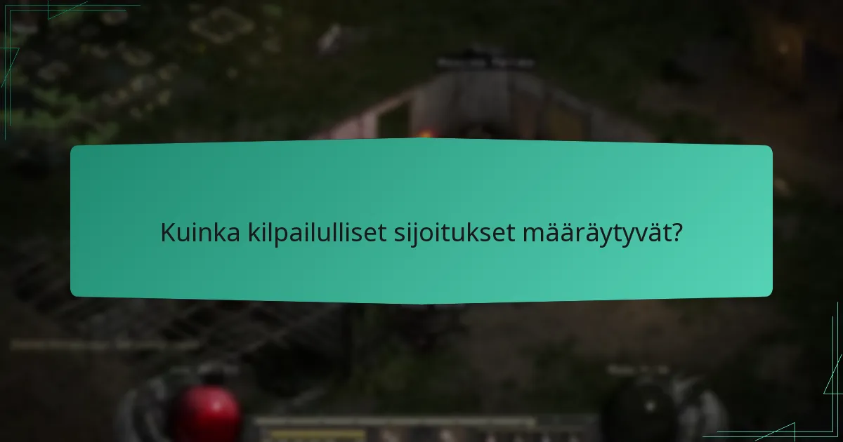 Kuinka kilpailulliset sijoitukset määräytyvät?