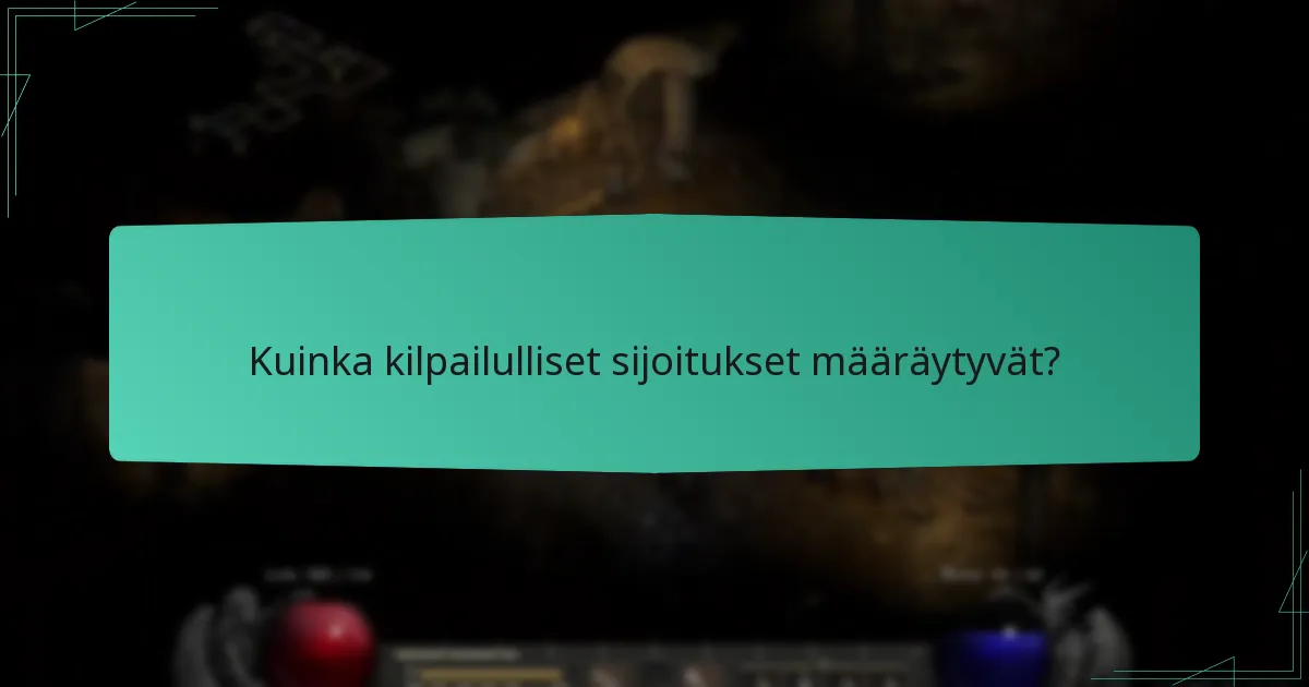Kuinka kilpailulliset sijoitukset määräytyvät?