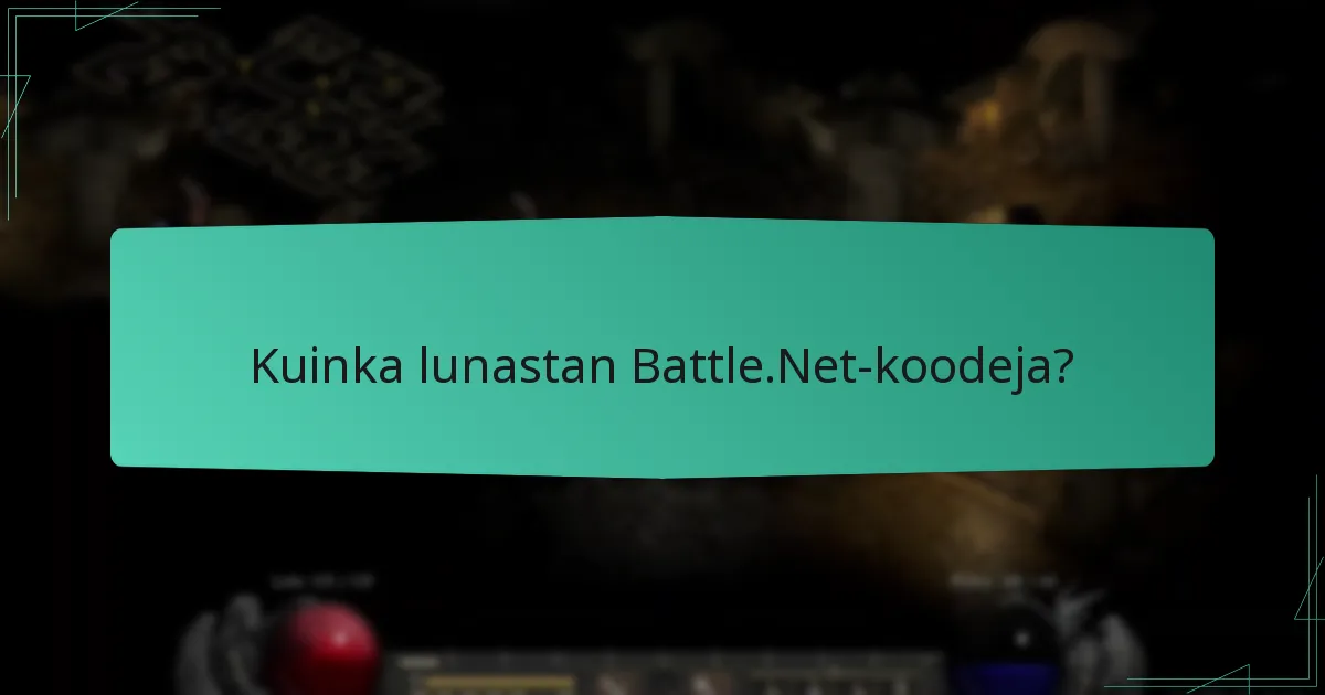 Kuinka lunastan Battle.Net-koodeja?