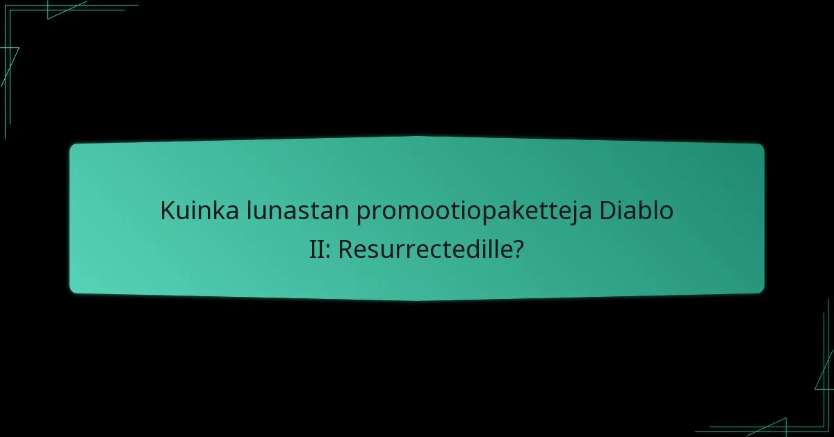 Kuinka lunastan promootiopaketteja Diablo II: Resurrectedille?
