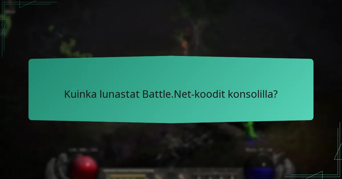 Kuinka lunastat Battle.Net-koodit konsolilla?