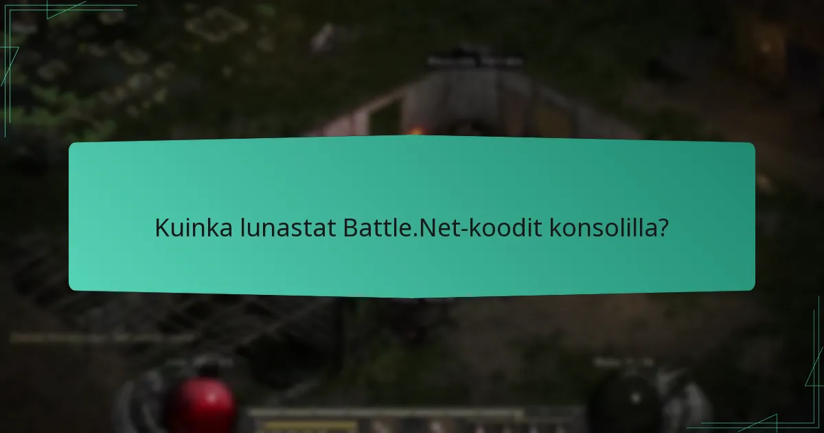 Kuinka lunastat Battle.Net-koodit konsolilla?