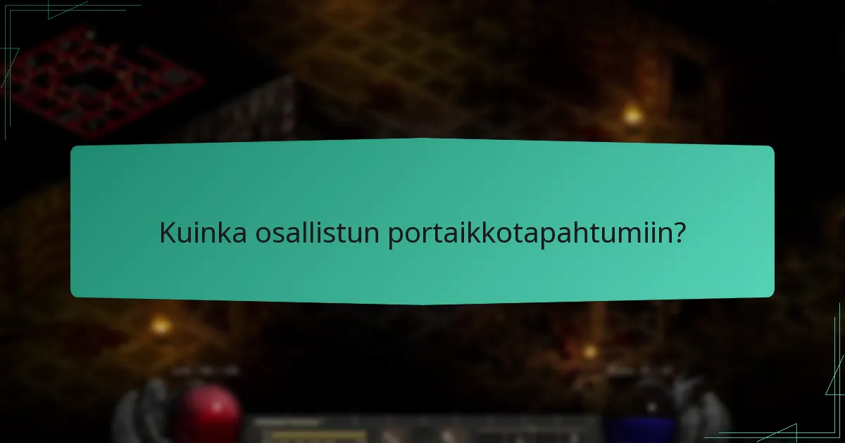 Kuinka osallistun portaikkotapahtumiin?