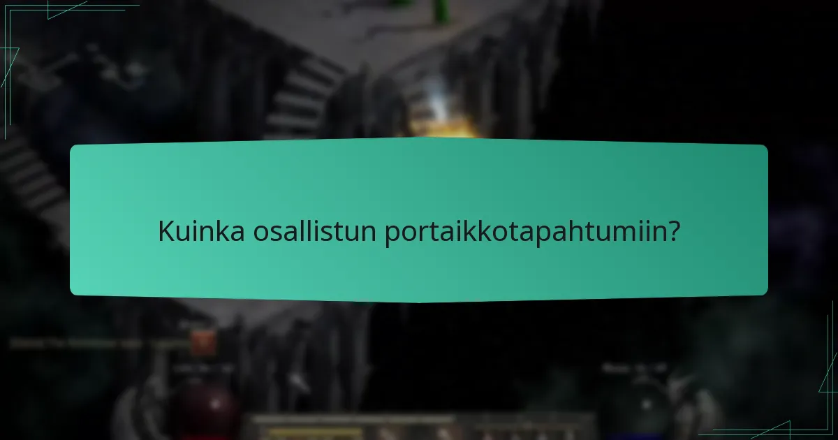 Kuinka osallistun portaikkotapahtumiin?