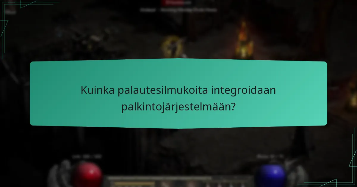 Kuinka palautesilmukoita integroidaan palkintojärjestelmään?