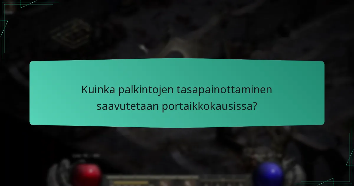 Kuinka palkintojen tasapainottaminen saavutetaan portaikkokausissa?