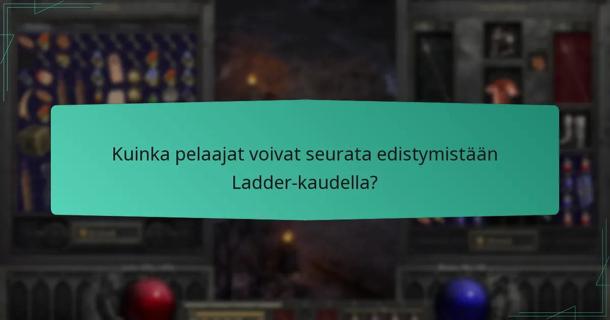 Kuinka pelaajat voivat seurata edistymistään Ladder-kaudella?