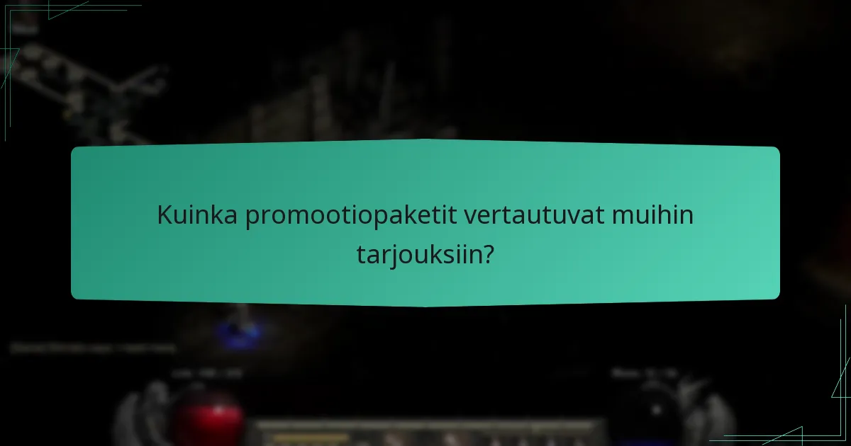 Kuinka promootiopaketit vertautuvat muihin tarjouksiin?