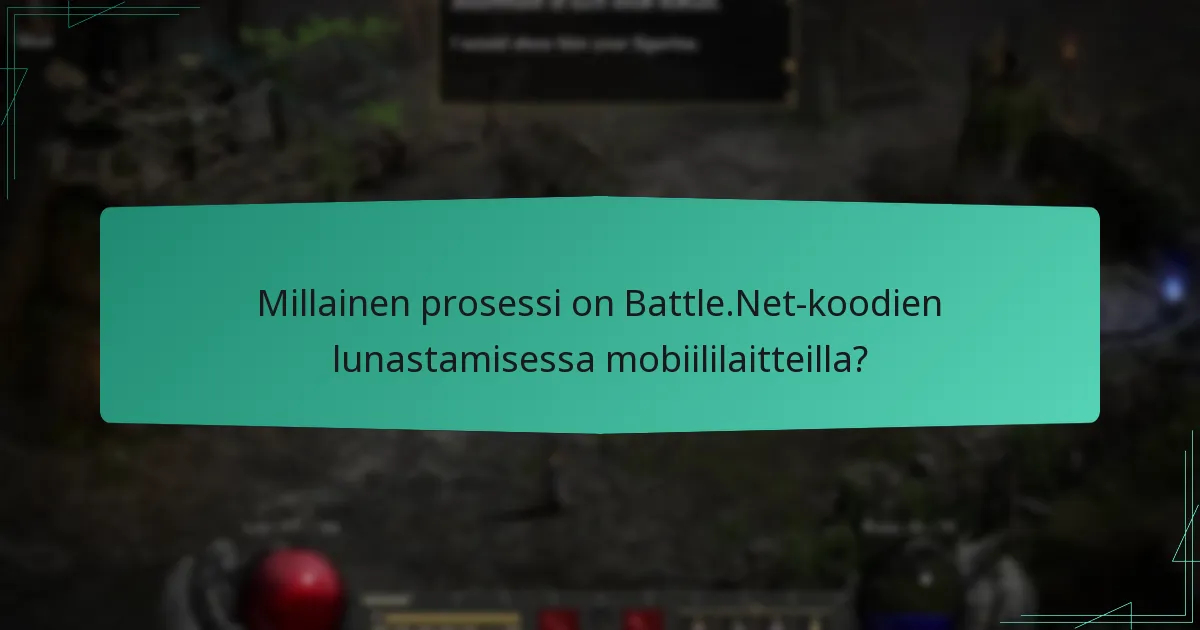 Millainen prosessi on Battle.Net-koodien lunastamisessa mobiililaitteilla?