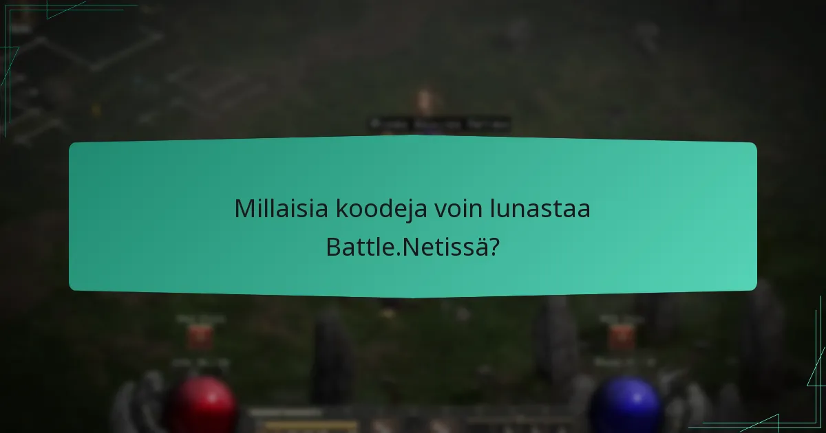 Millaisia koodeja voin lunastaa Battle.Netissä?