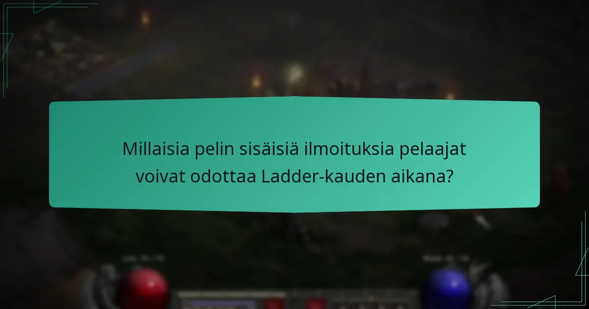Millaisia pelin sisäisiä ilmoituksia pelaajat voivat odottaa Ladder-kauden aikana?