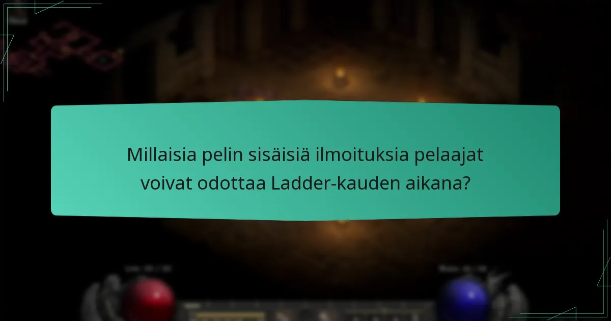 Millaisia pelin sisäisiä ilmoituksia pelaajat voivat odottaa Ladder-kauden aikana?