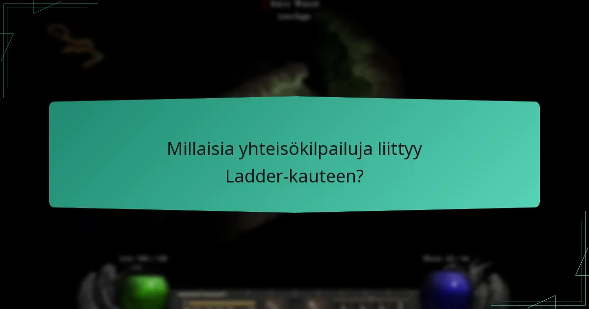 Millaisia yhteisökilpailuja liittyy Ladder-kauteen?