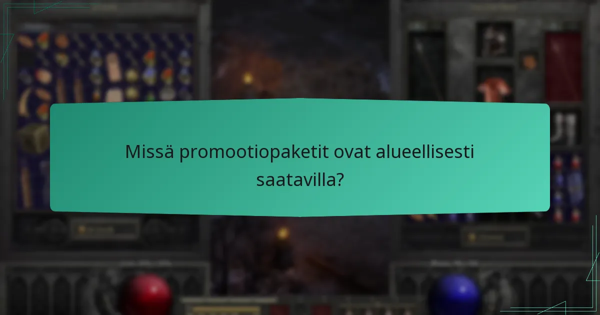Missä promootiopaketit ovat alueellisesti saatavilla?