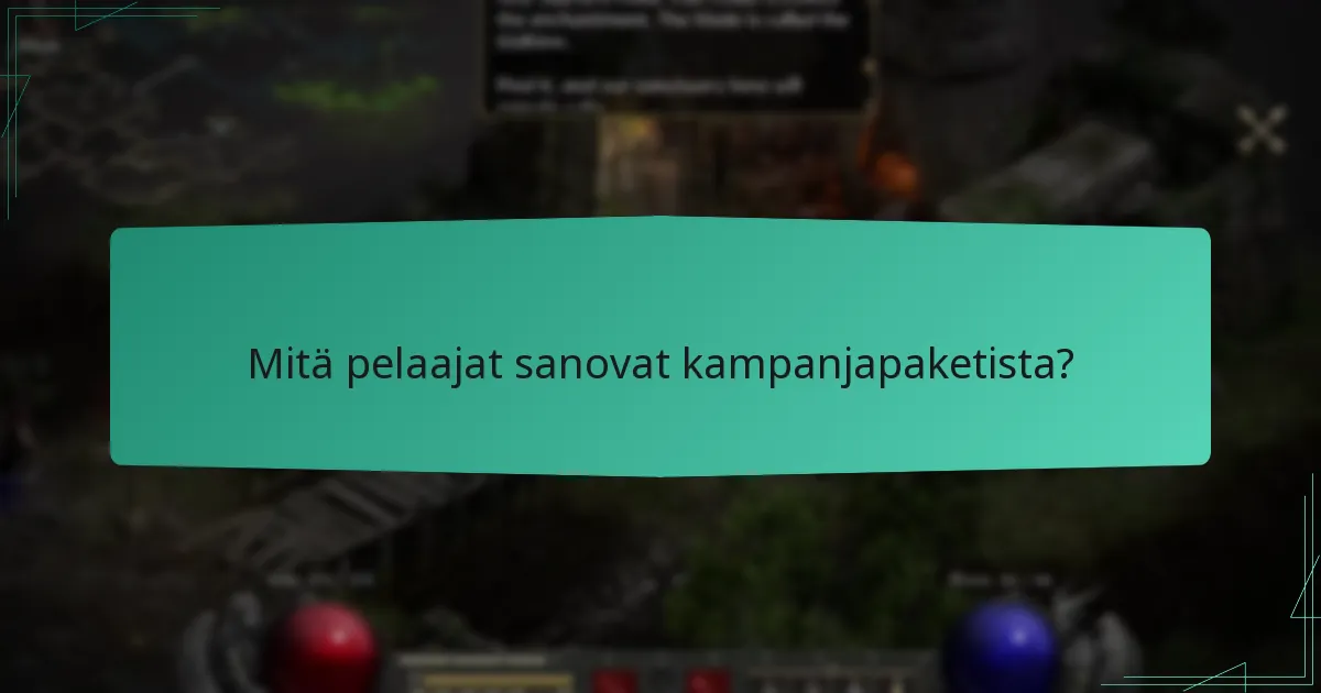 Mitä pelaajat sanovat kampanjapaketista?
