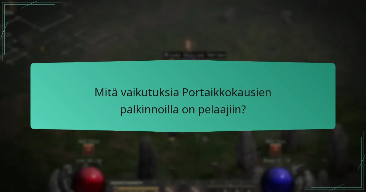 Mitä vaikutuksia Portaikkokausien palkinnoilla on pelaajiin?