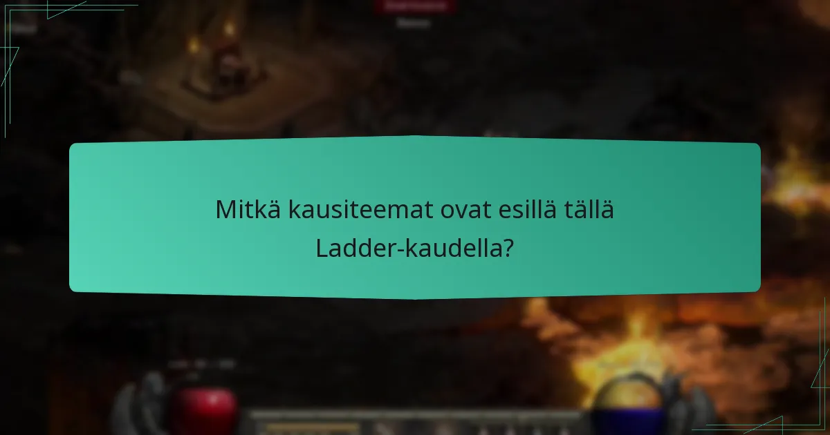 Mitkä strategiat voivat maksimoida palkinnot Ladder-kauden aikana?