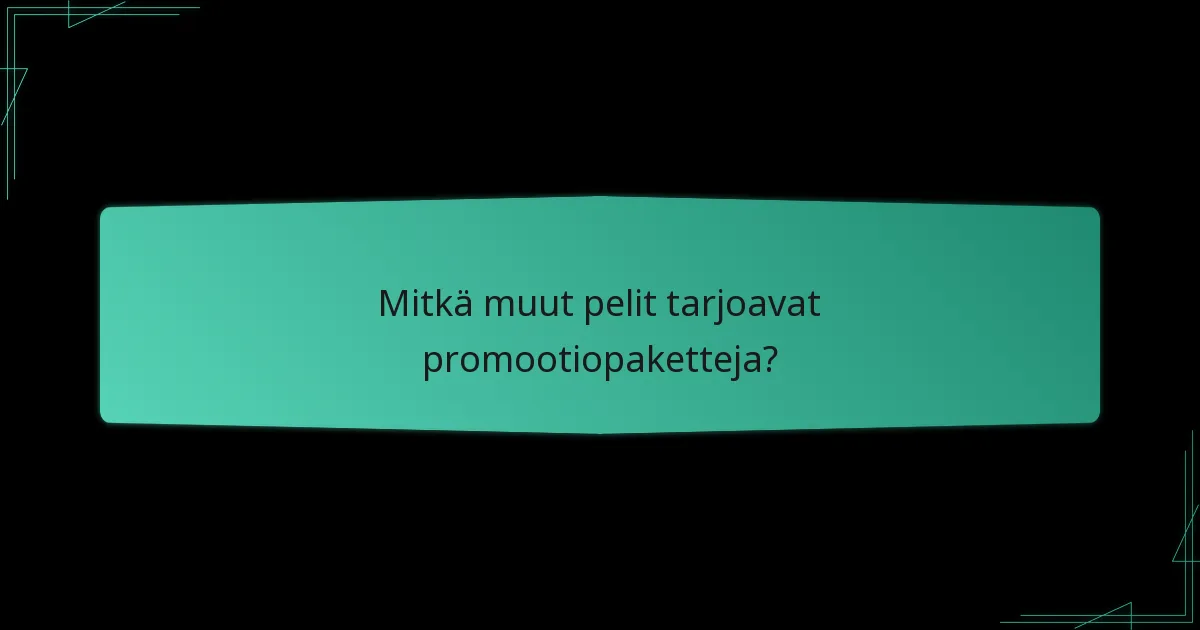 Kuinka promootiopaketit parantavat pelimekaniikkaa?