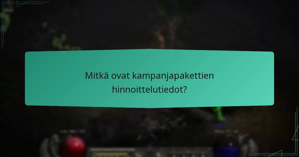 Mitkä ovat kampanjapakettien hinnoittelutiedot?
