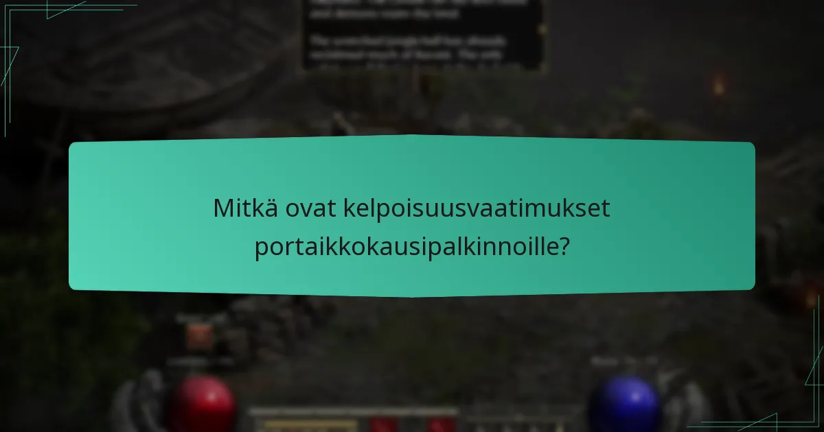 Mitkä ovat kelpoisuusvaatimukset portaikkokausipalkinnoille?