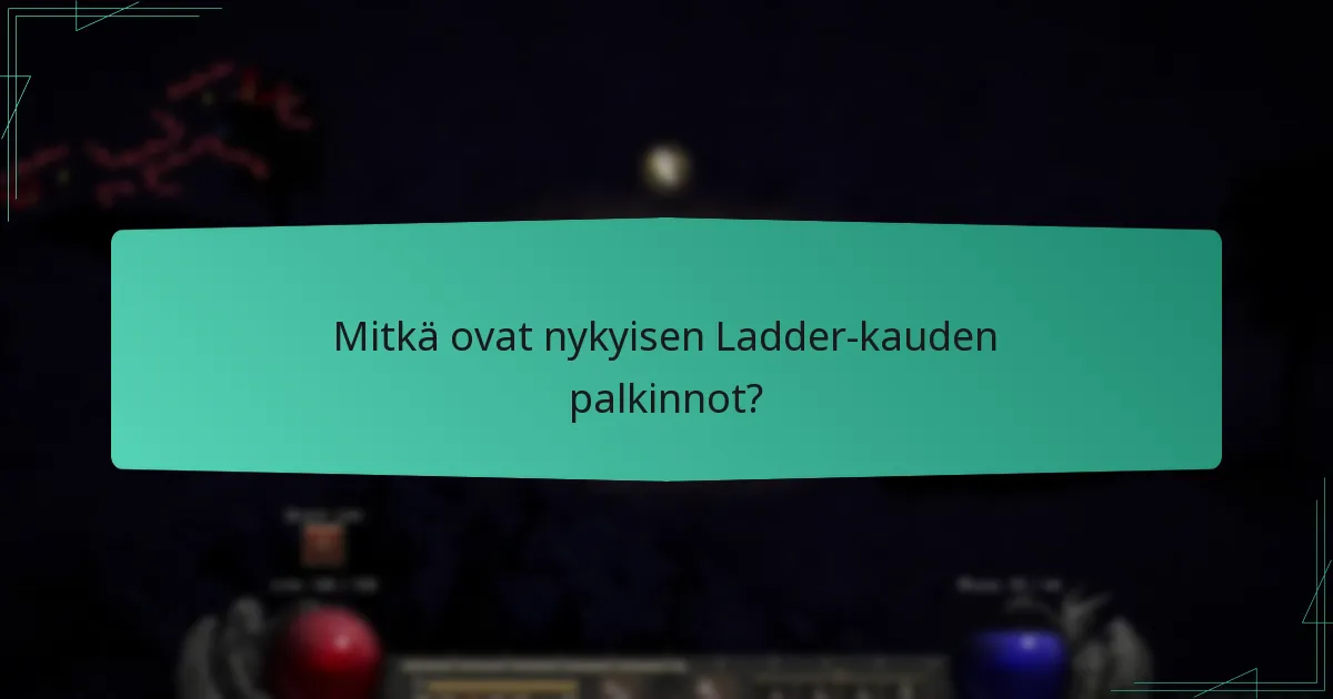 Kuinka tämä kausi vertautuu edellisiin Ladder-kausiin?