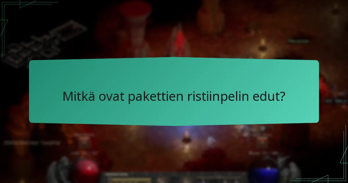 Mitkä ovat pakettien ristiinpelin edut?