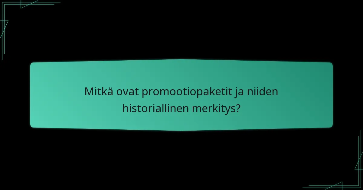 Mitkä promootiopaketit ovat tehokkaimpia?