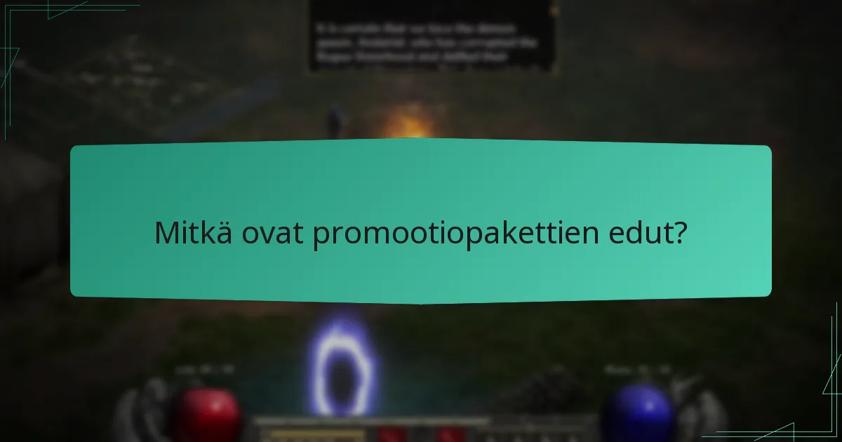 Mitkä ovat promootiopakettien edut?