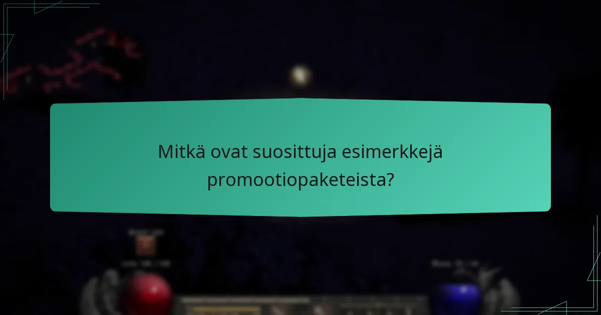Mitkä ovat suosittuja esimerkkejä promootiopaketeista?