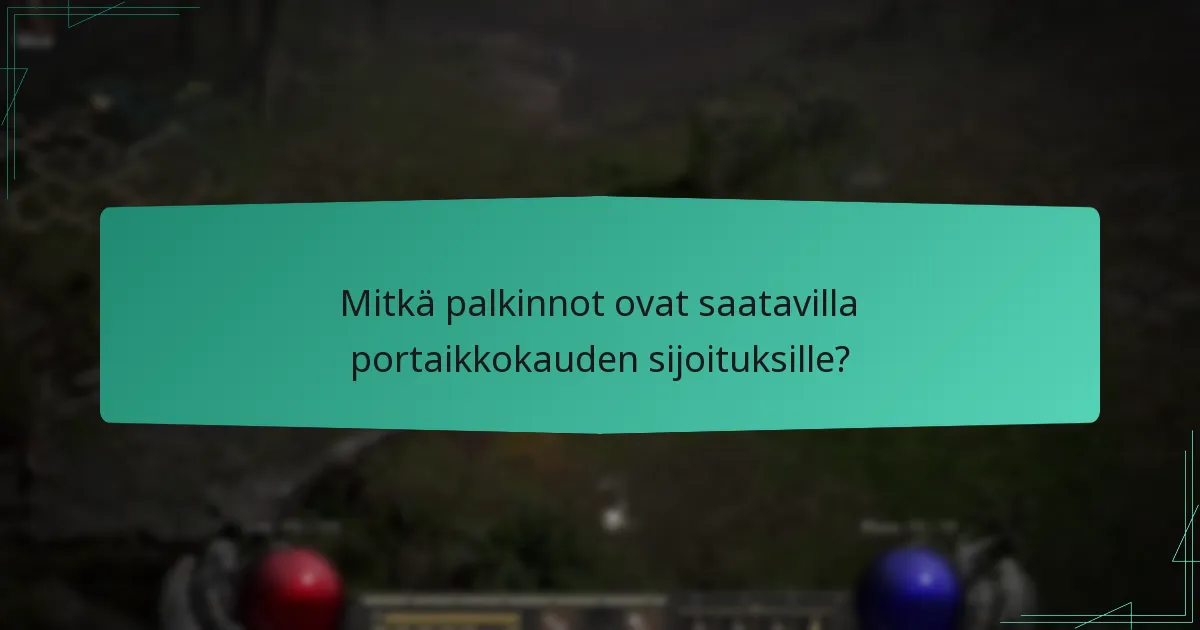 Mitkä palkinnot ovat saatavilla portaikkokauden sijoituksille?