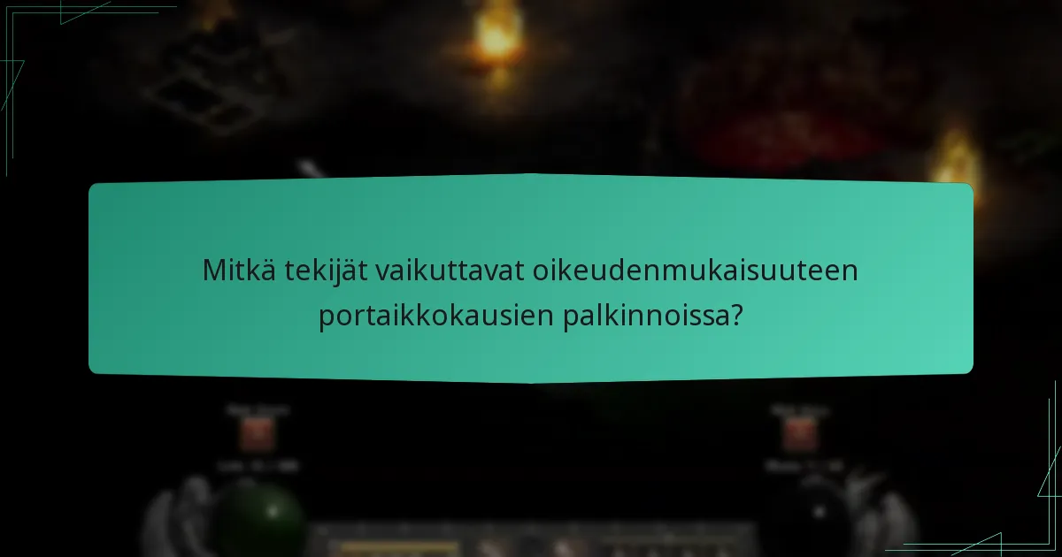 Mitkä tekijät vaikuttavat oikeudenmukaisuuteen portaikkokausien palkinnoissa?