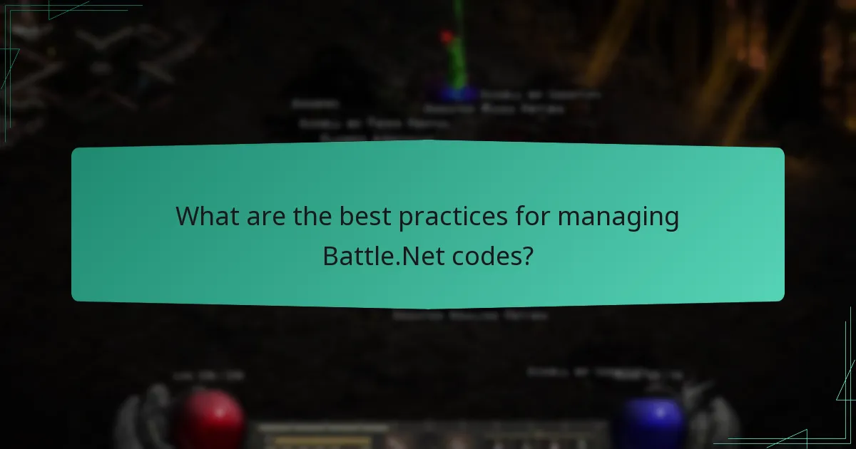 What are the best practices for managing Battle.Net codes?