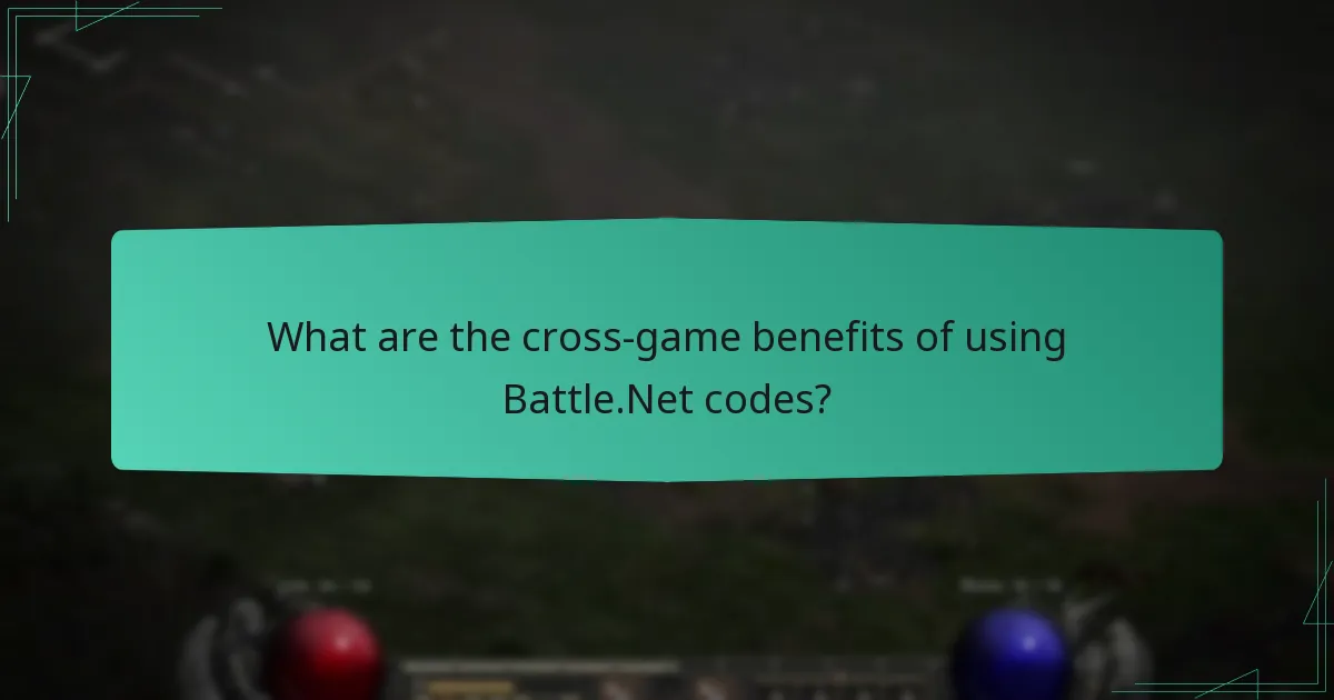 What are the cross-game benefits of using Battle.Net codes?