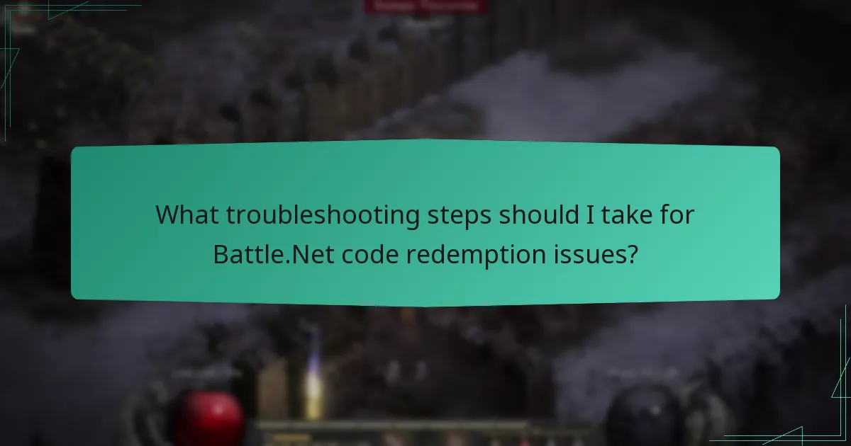 What troubleshooting steps should I take for Battle.Net code redemption issues?